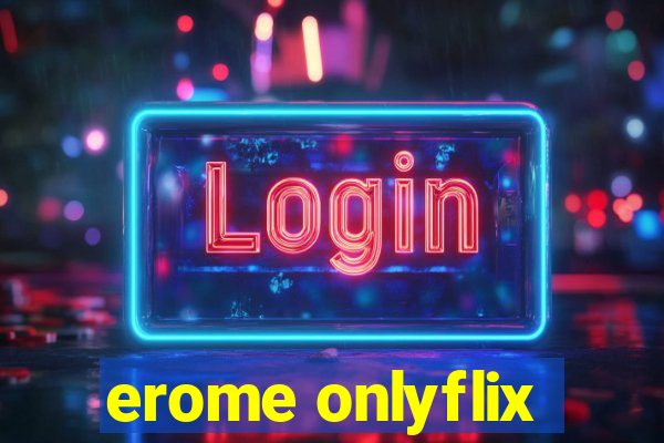 erome onlyflix